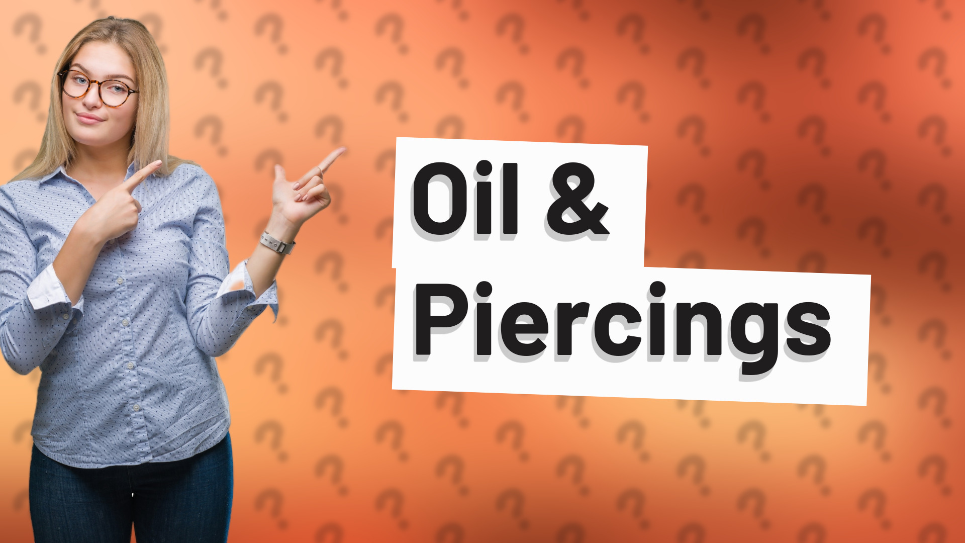 Oil & Piercings