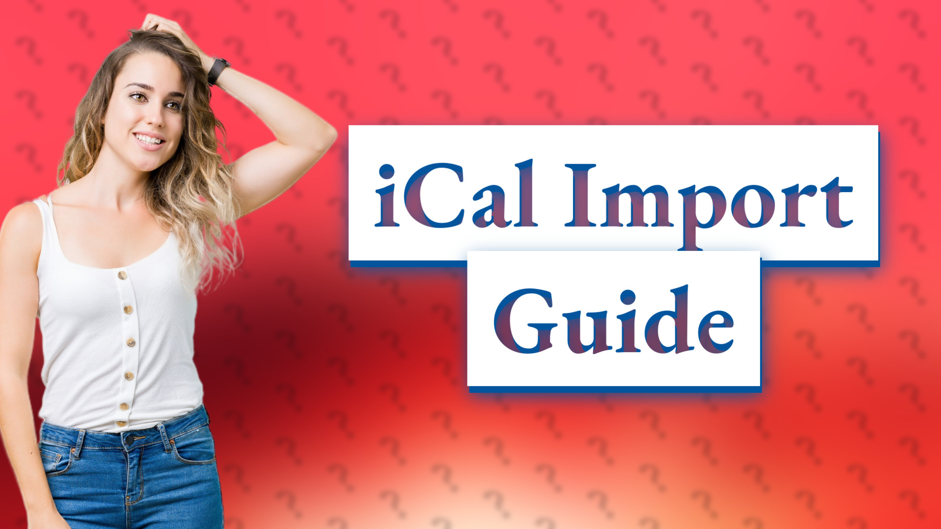 iCal Import Guide