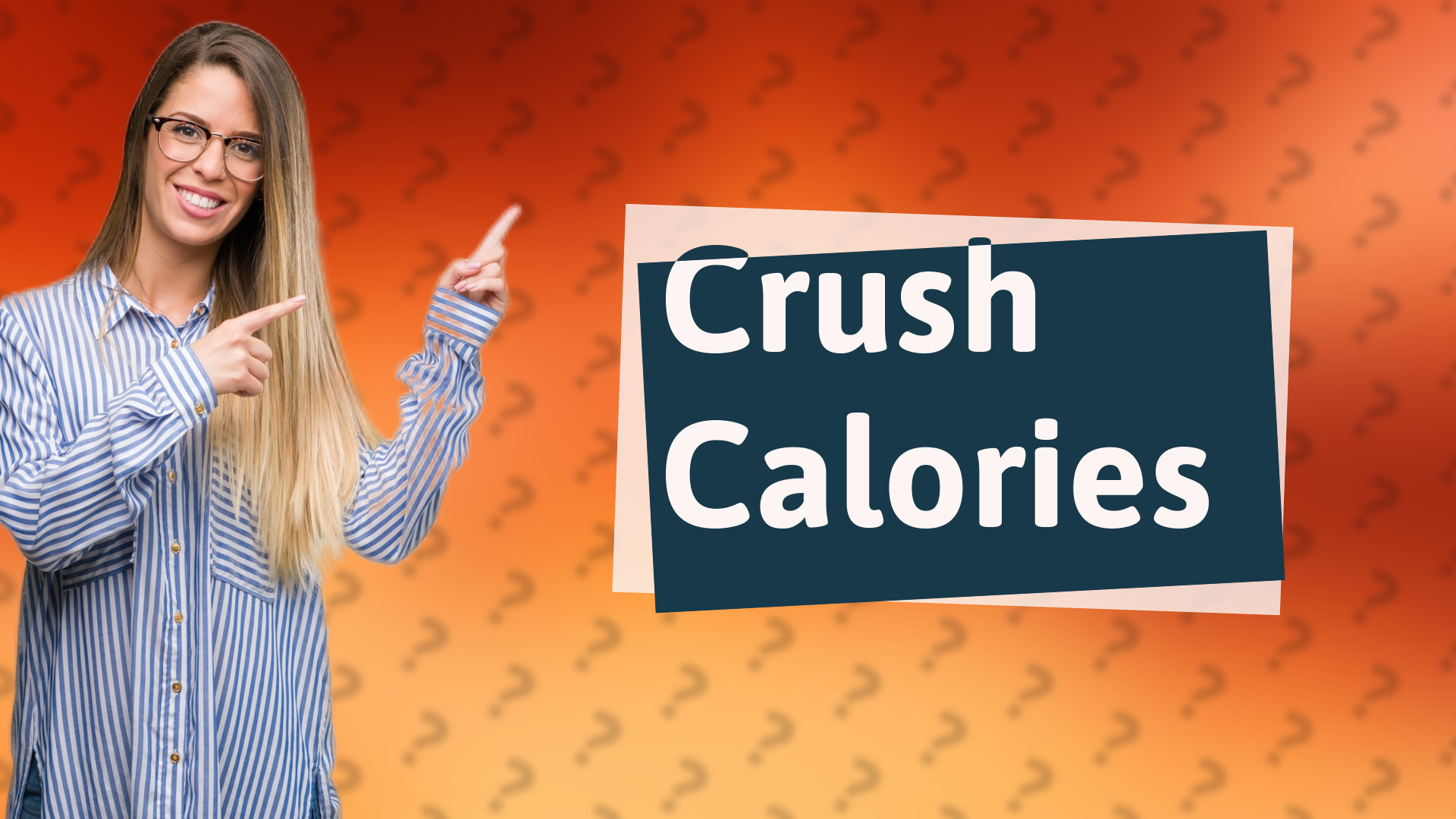 Crush Calories
