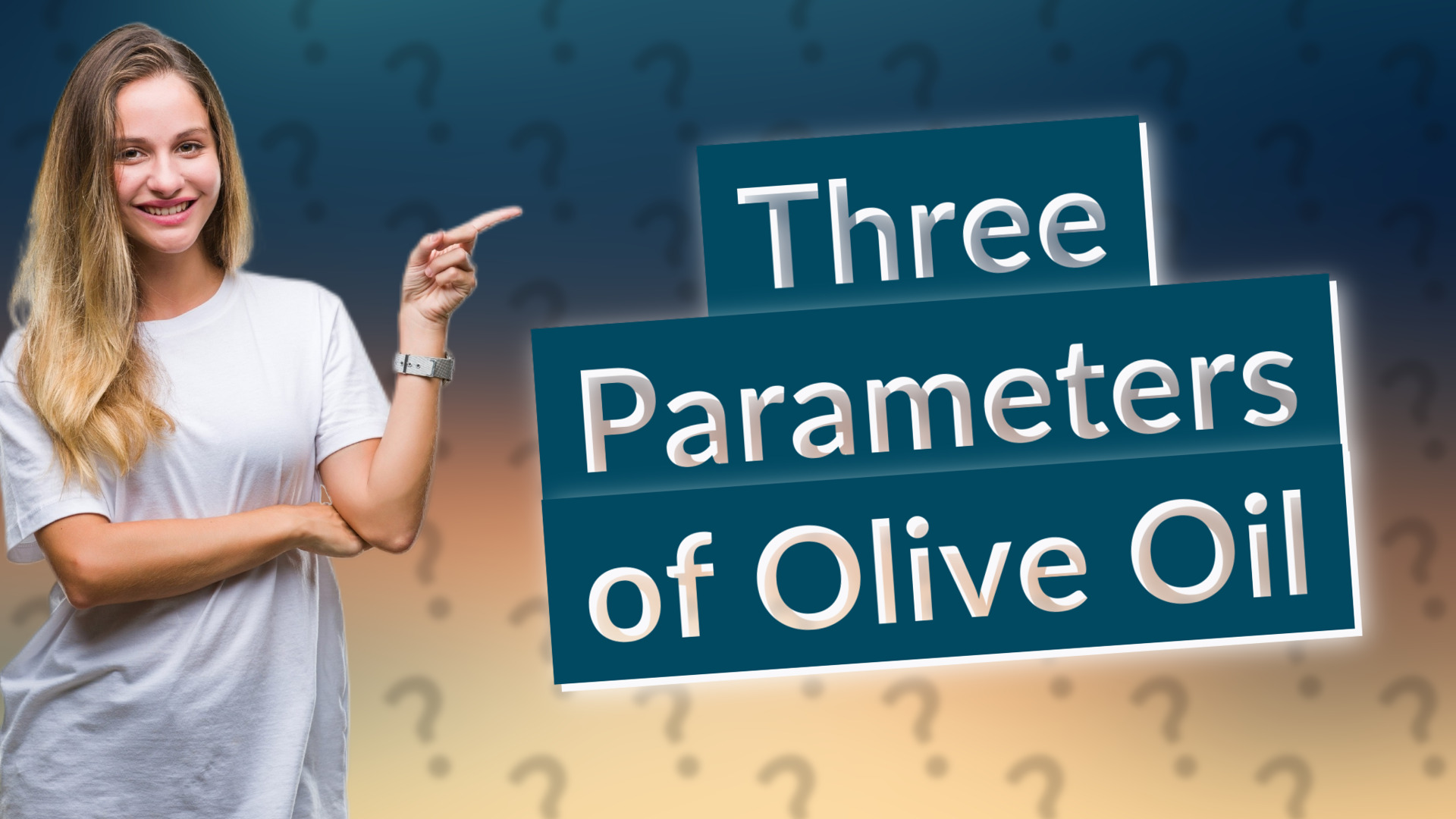 Three Parameters of Olive Oil