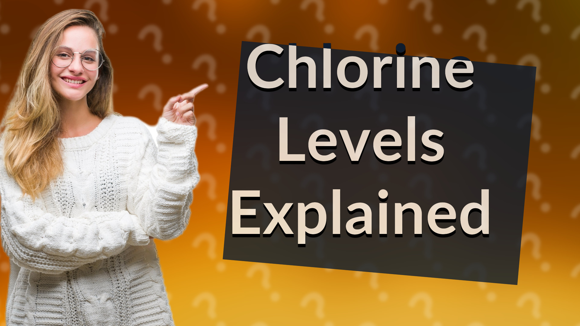 Chlorine Levels Explained