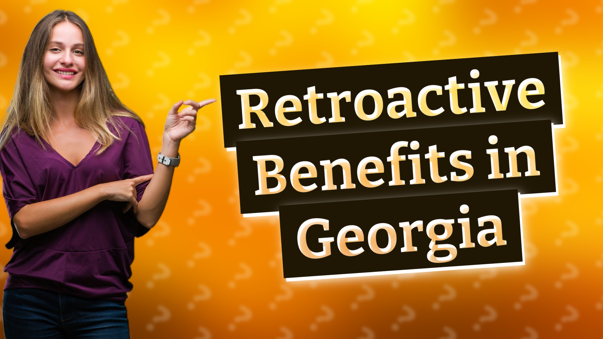 Retroactive Benefits in Georgia