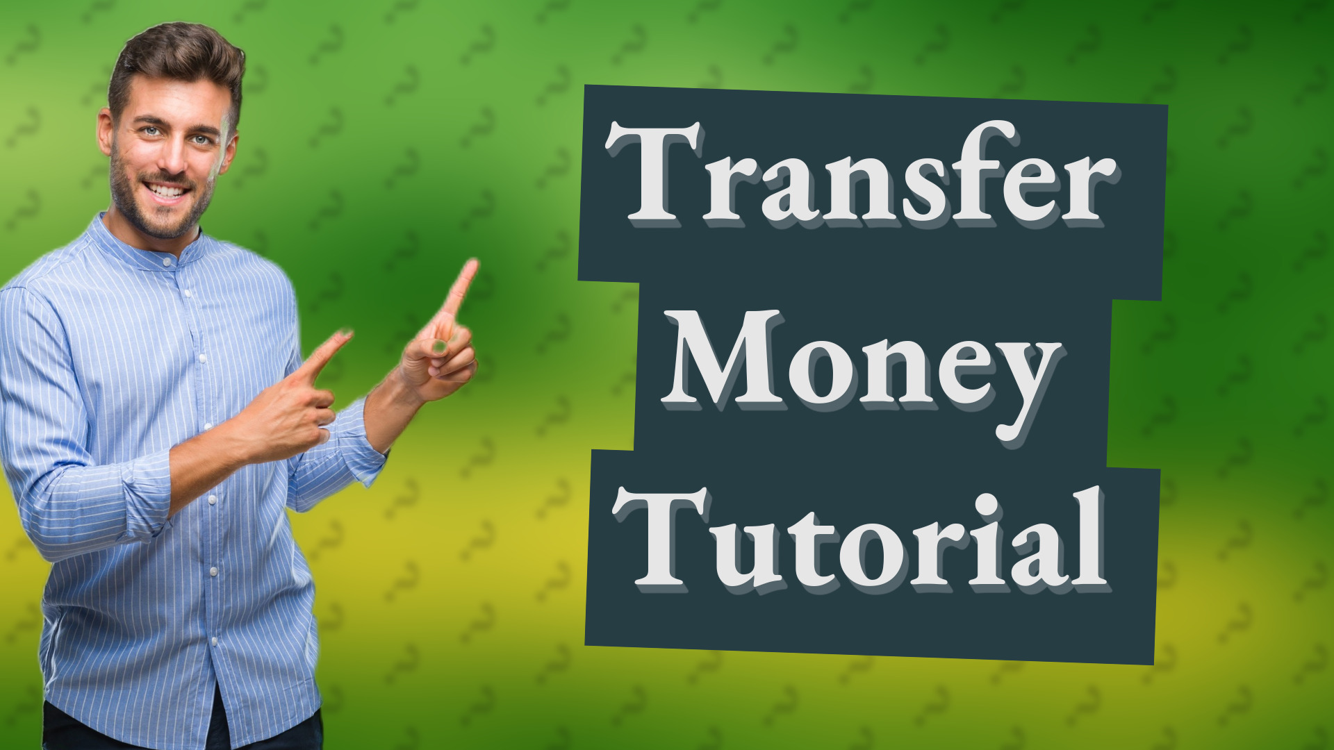 Transfer Money Tutorial