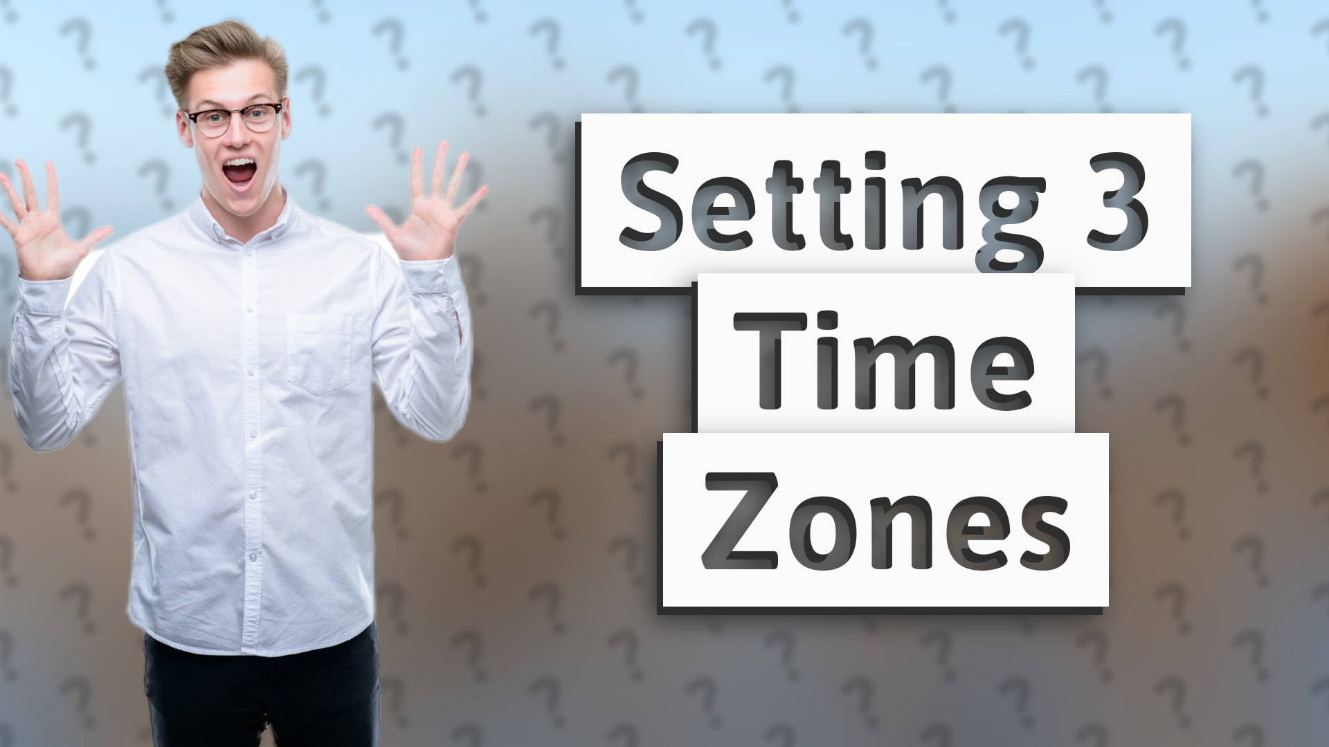 Setting 3 Time Zones