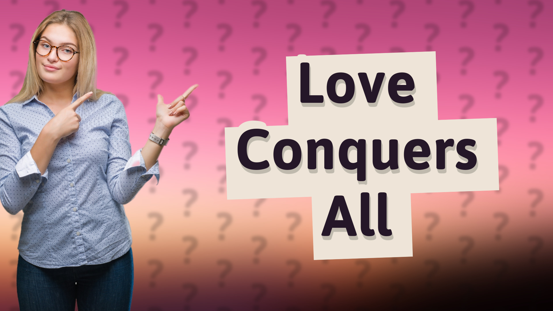 Love Conquers All
