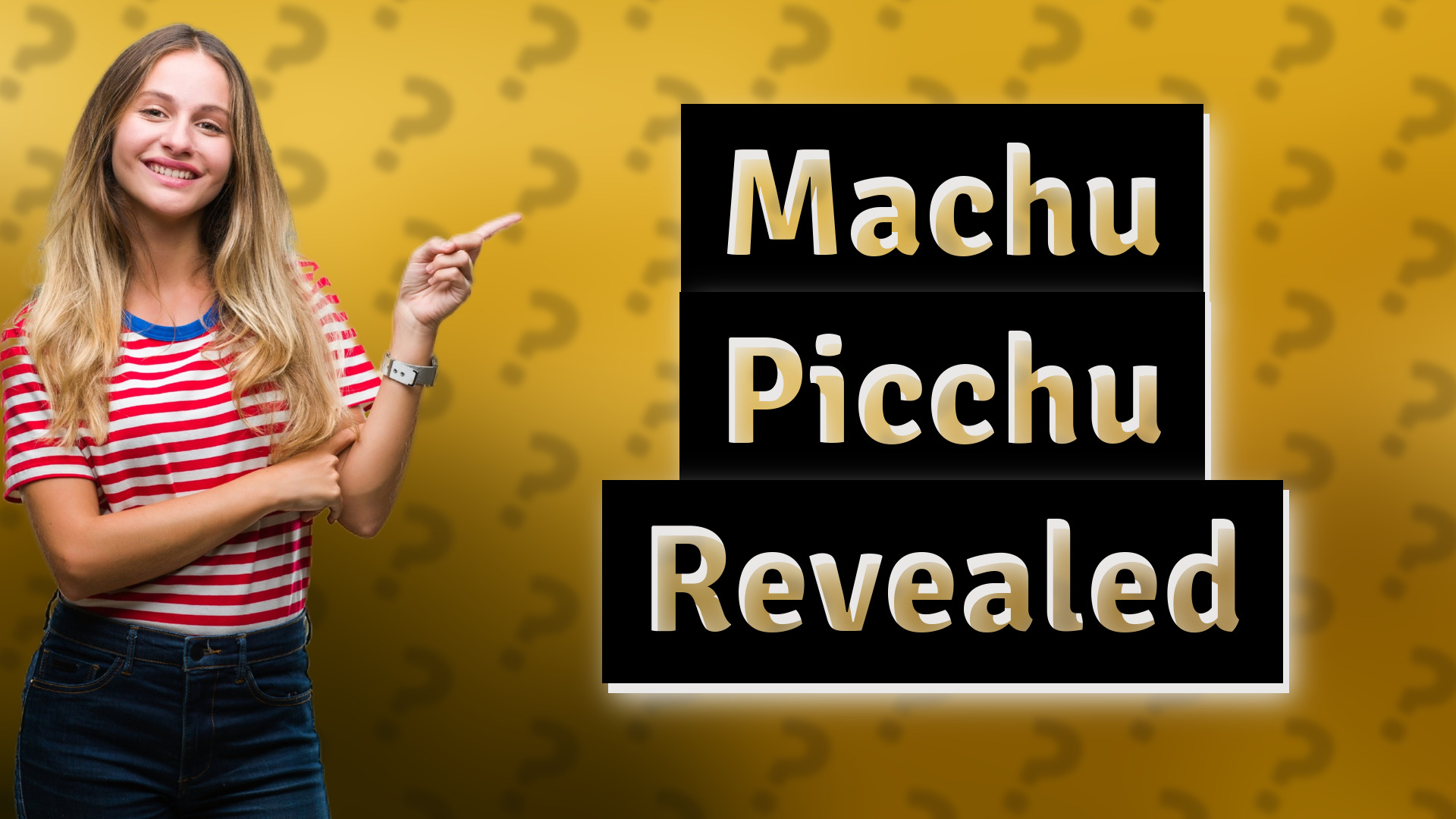 Machu Picchu Revealed