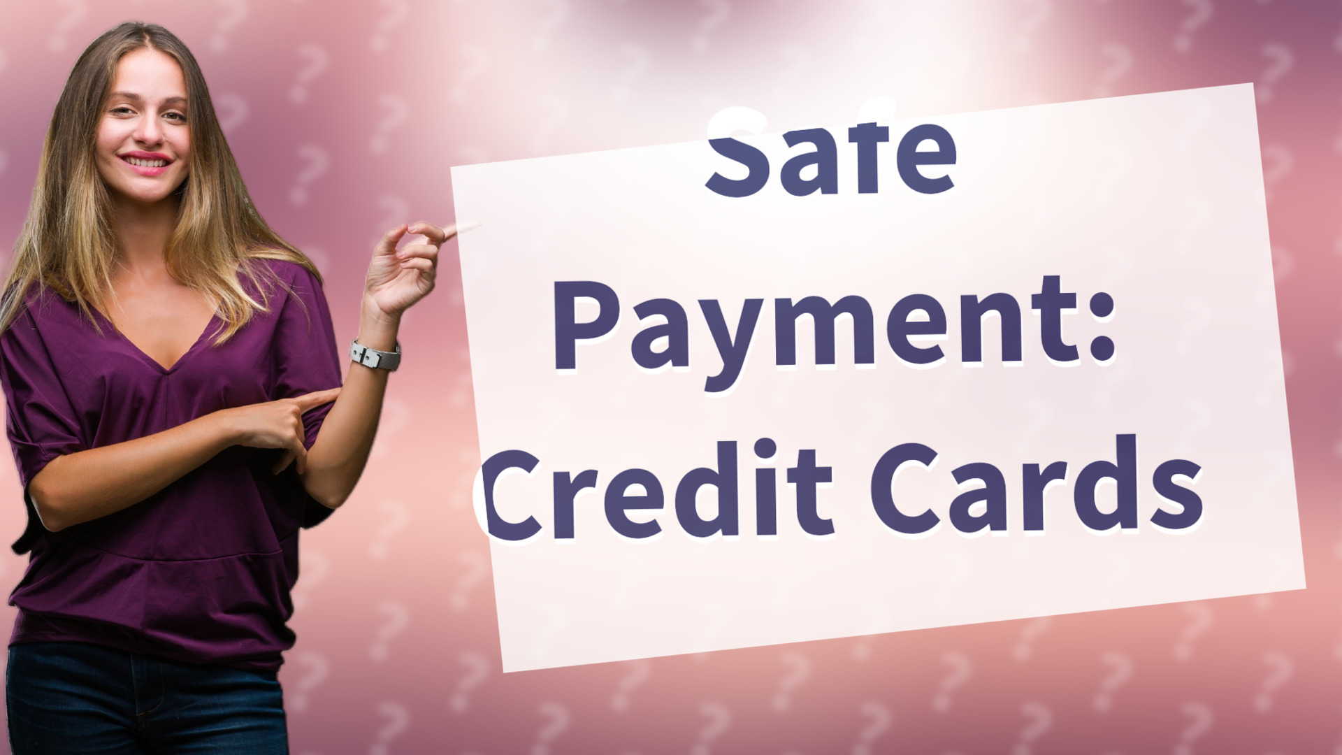 Safe Payment: Credit Cards