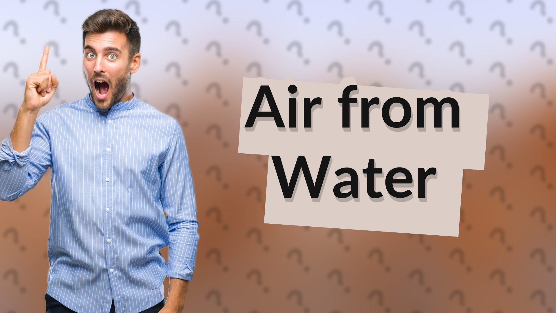 Air from Water