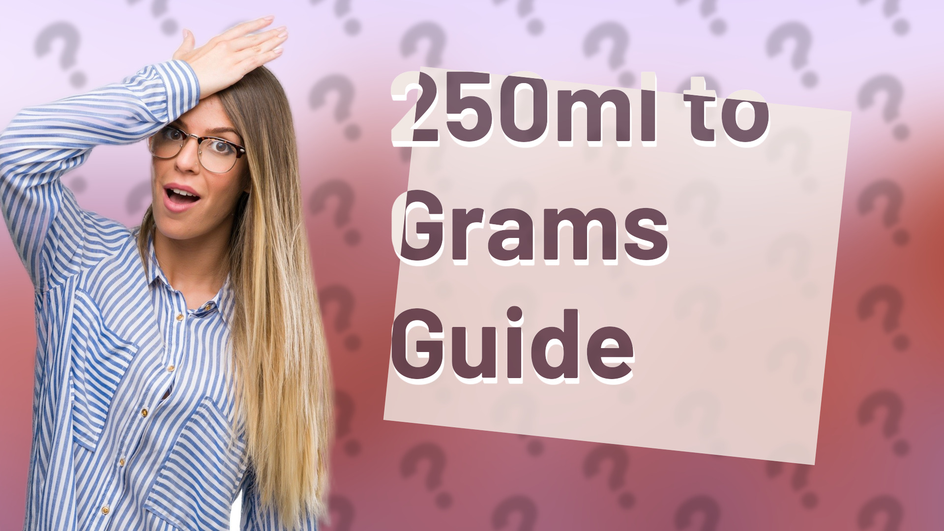 250ml to Grams Guide