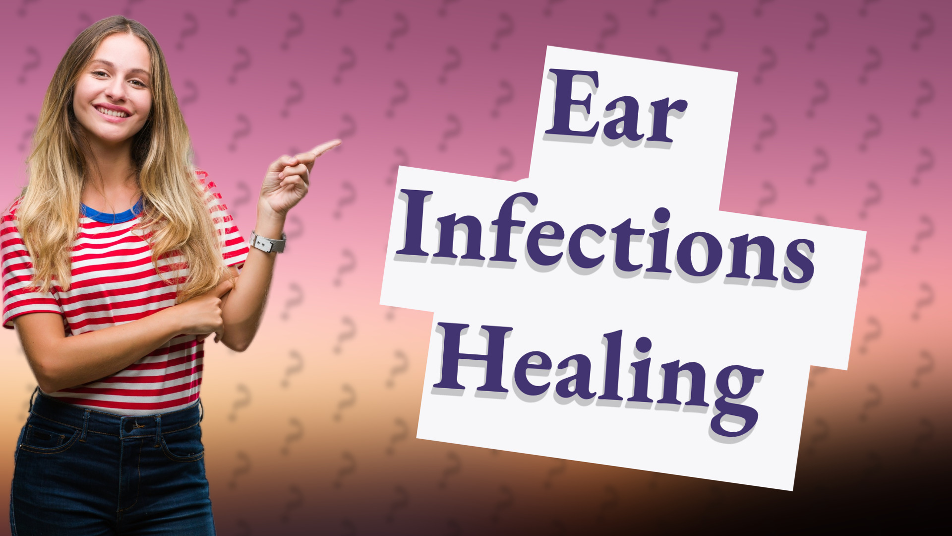 Ear Infections Healing
