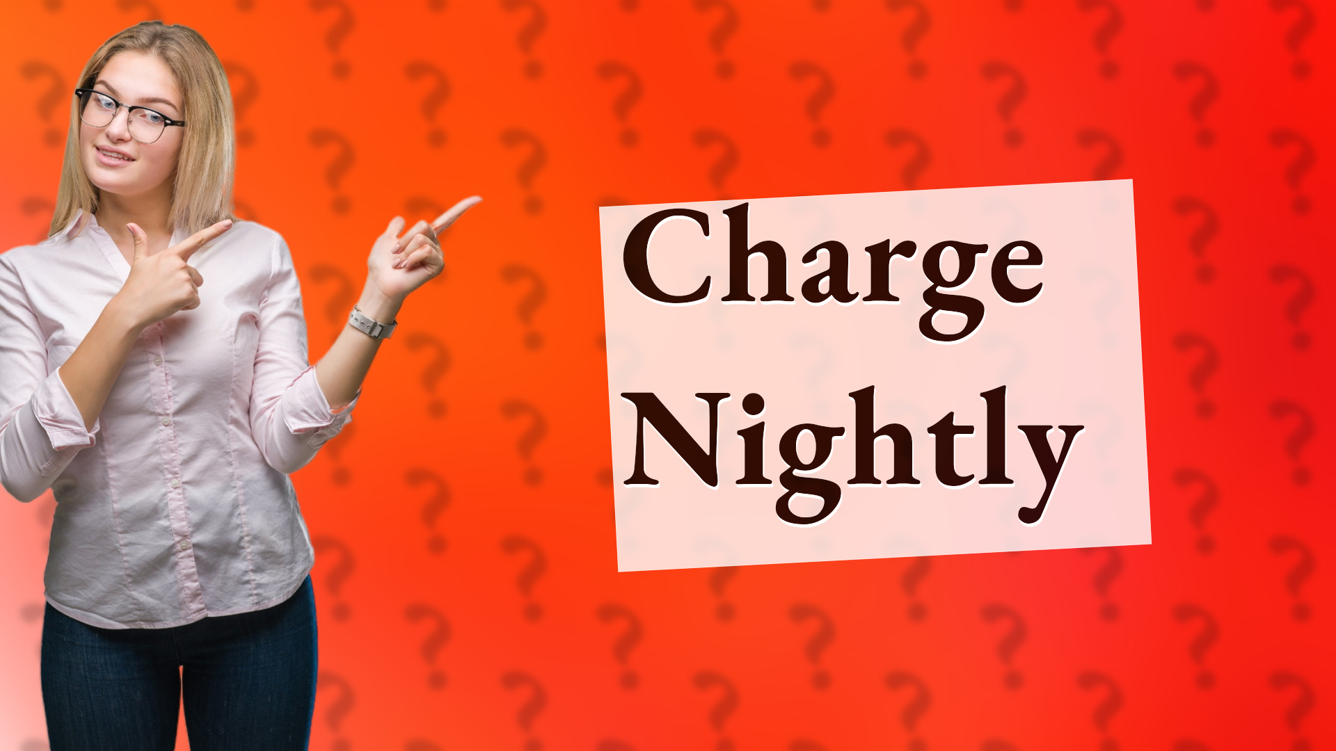 Charge Nightly