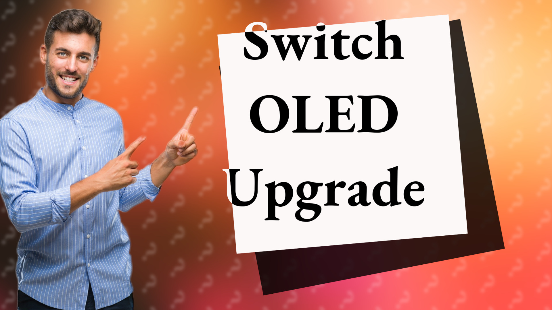 Switch OLED Upgrade