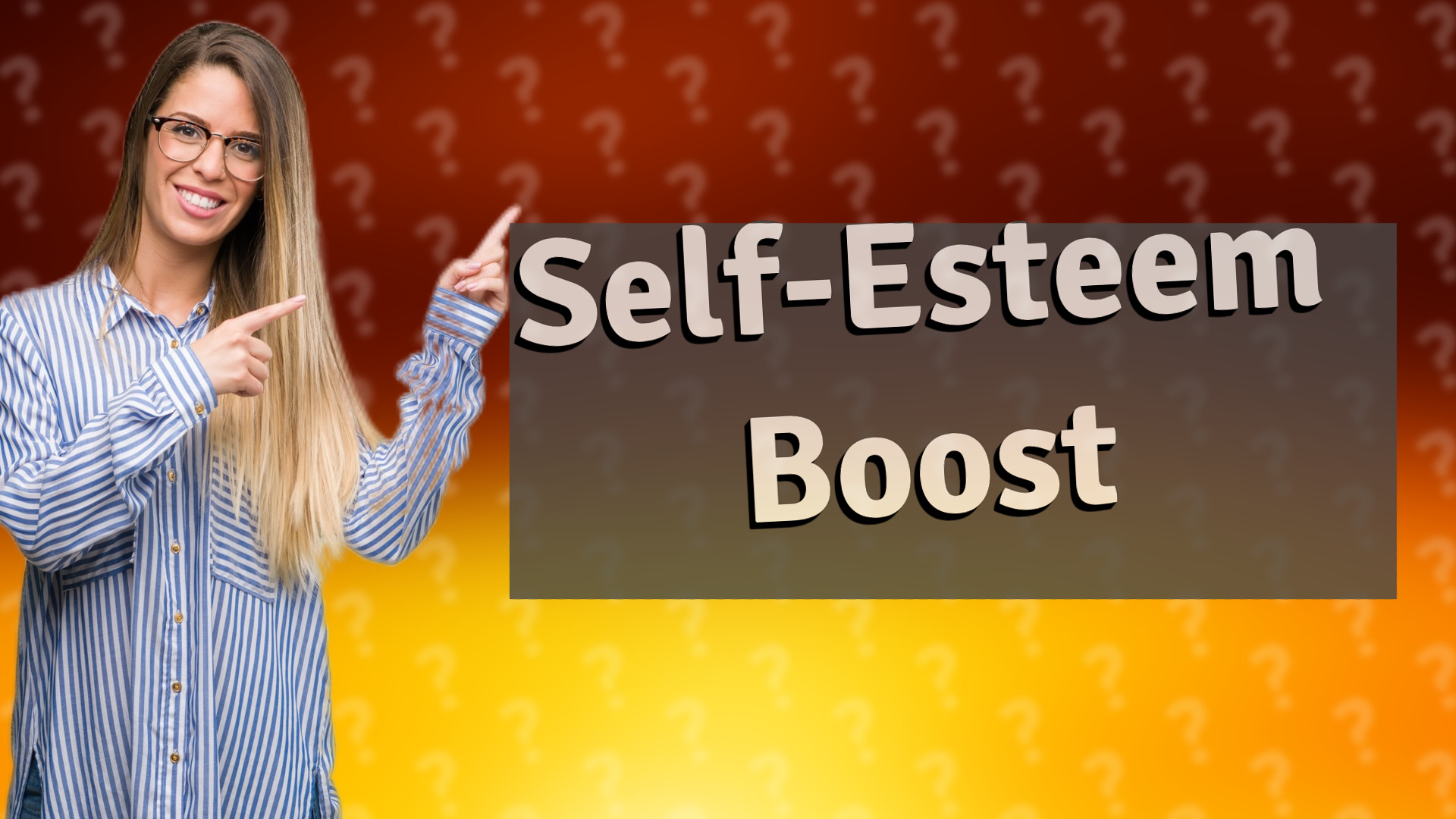 Self-Esteem Boost