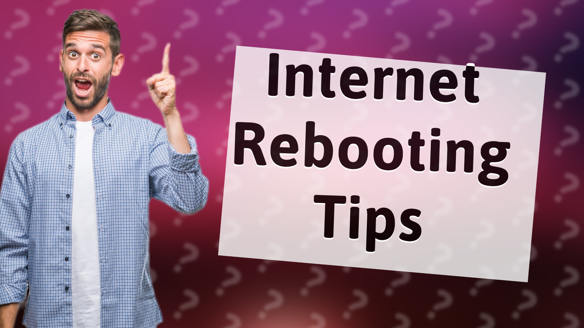 Internet Rebooting Tips