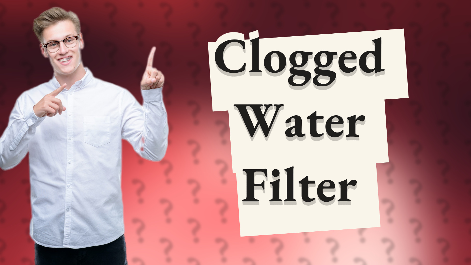 Clogged Water Filter
