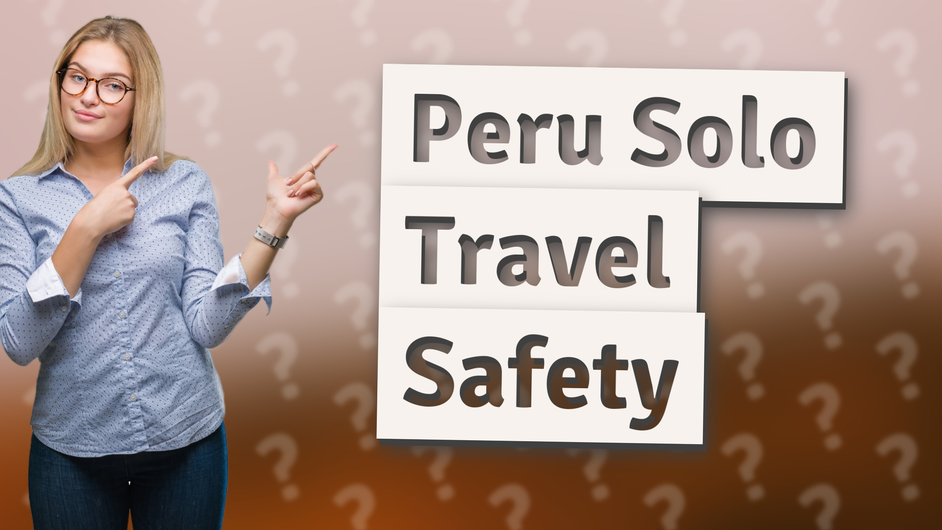 Peru Solo Travel Safety