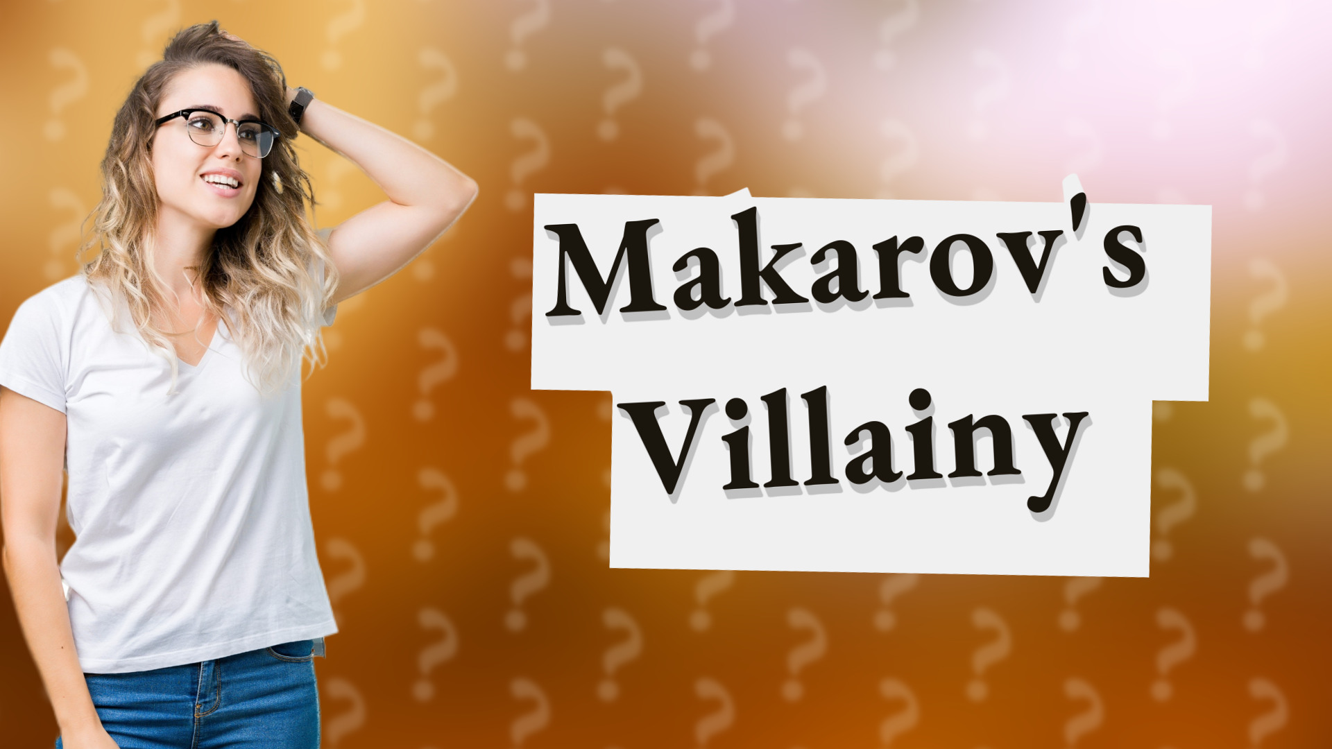 Makarov's Villainy