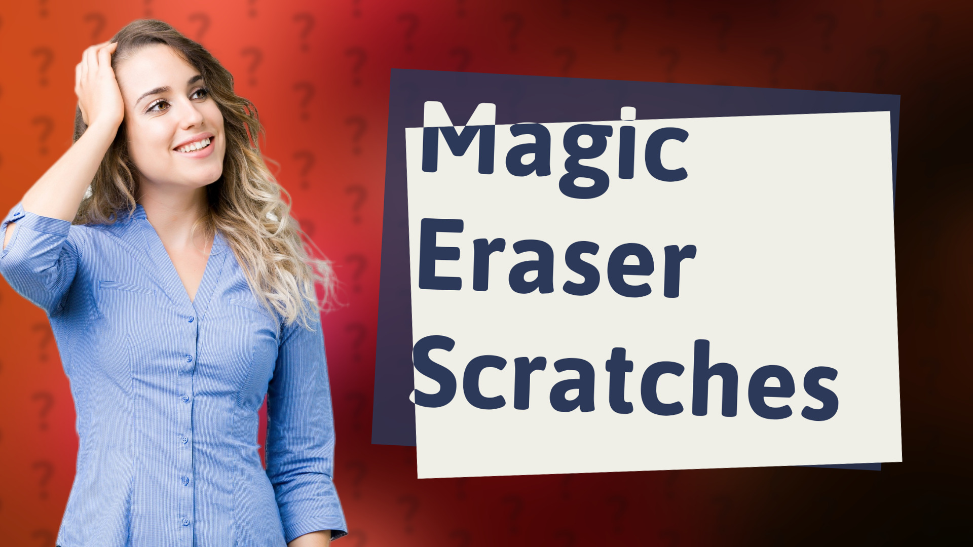 Magic Eraser Scratches