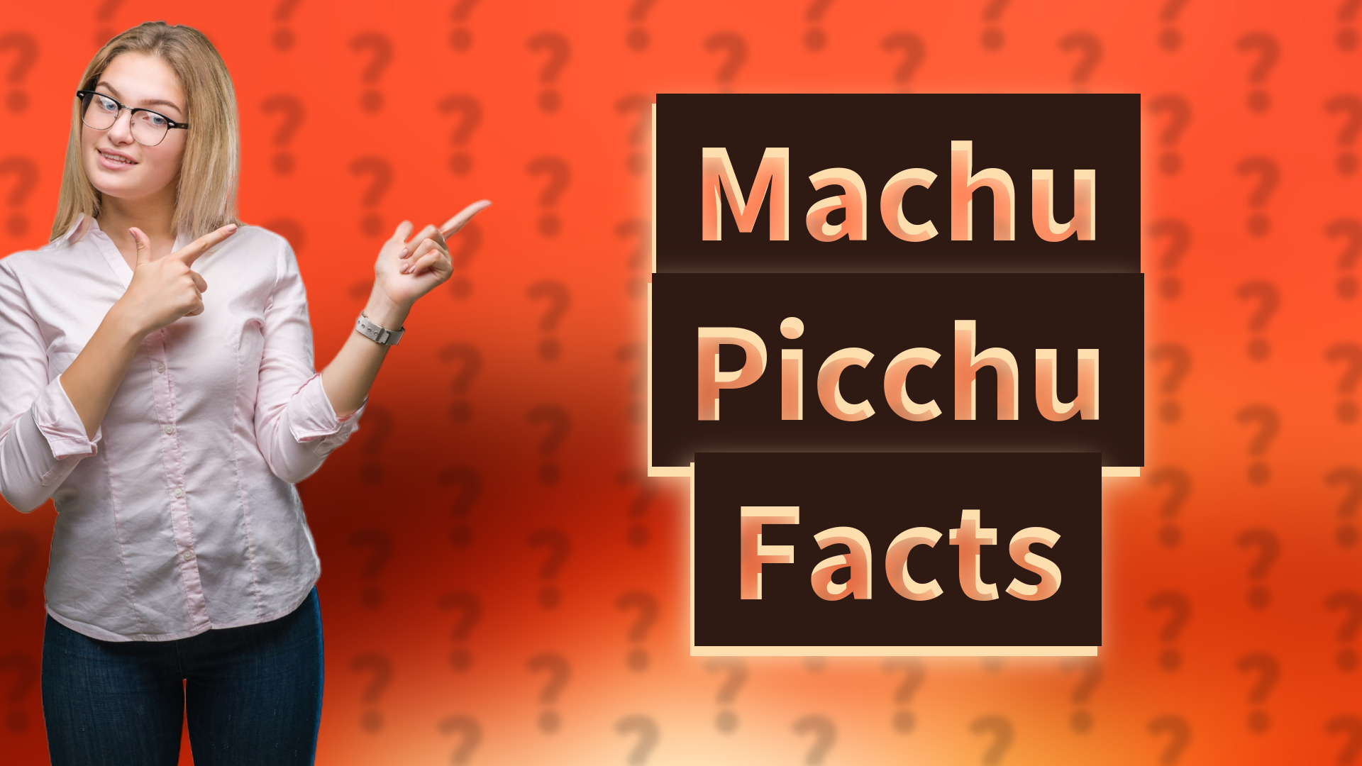 Machu Picchu Facts