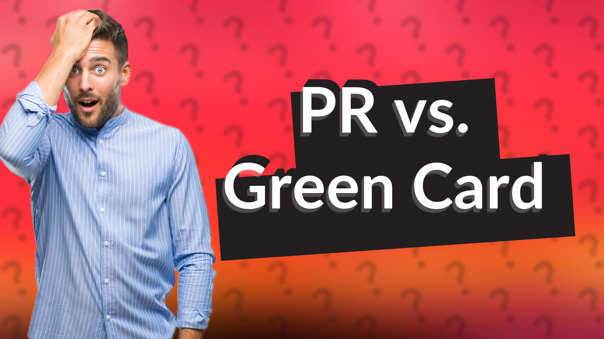 PR vs. Green Card