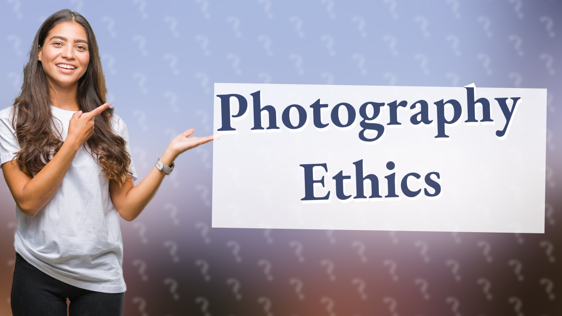 Photography Ethics