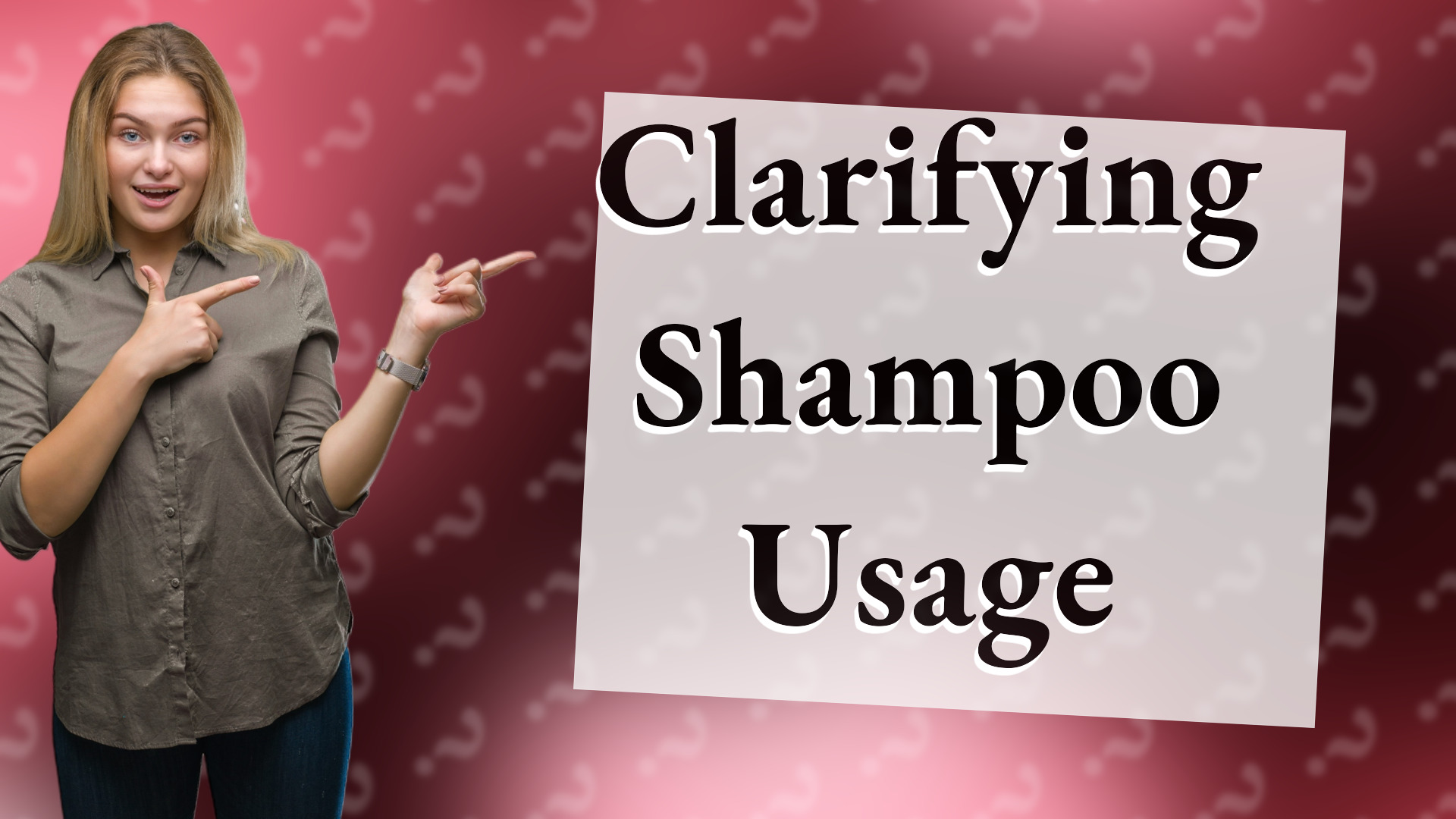 Clarifying Shampoo Usage