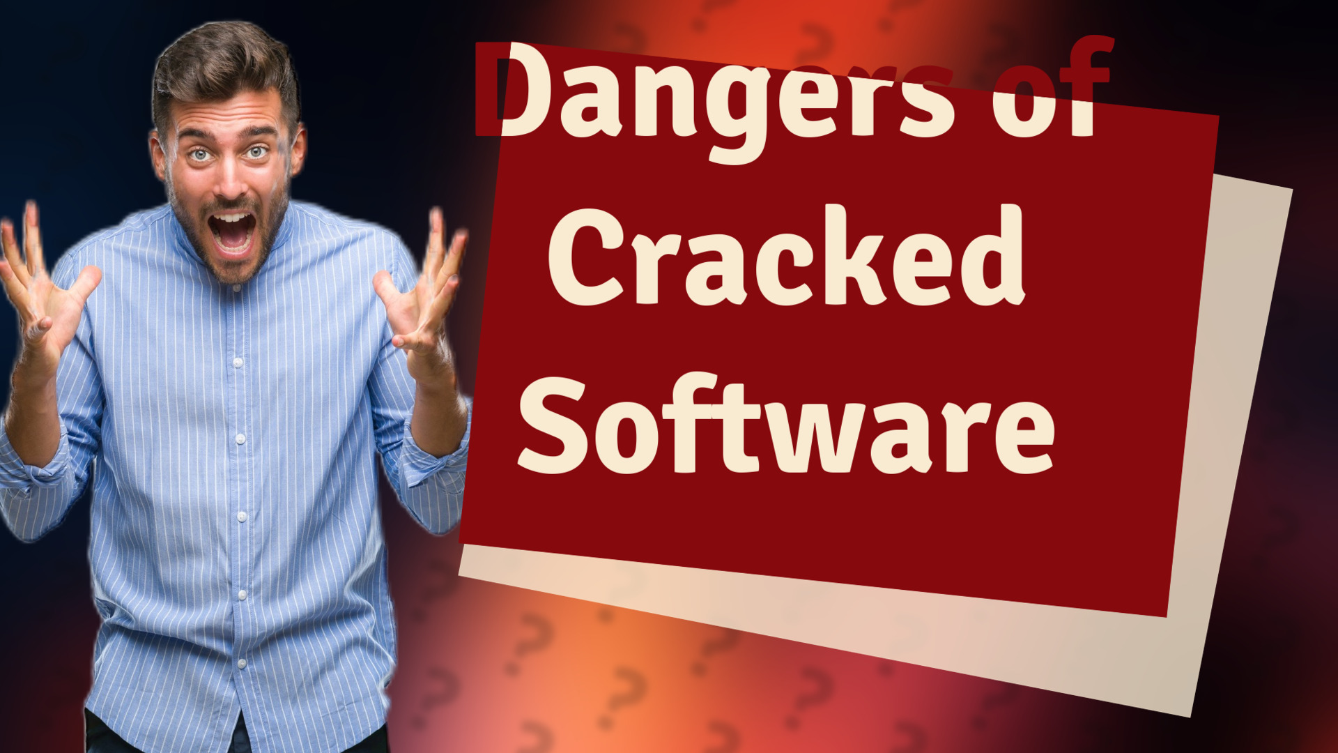 Dangers of Cracked Software
