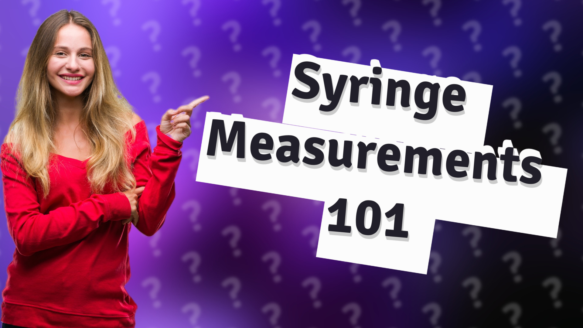 Syringe Measurements 101