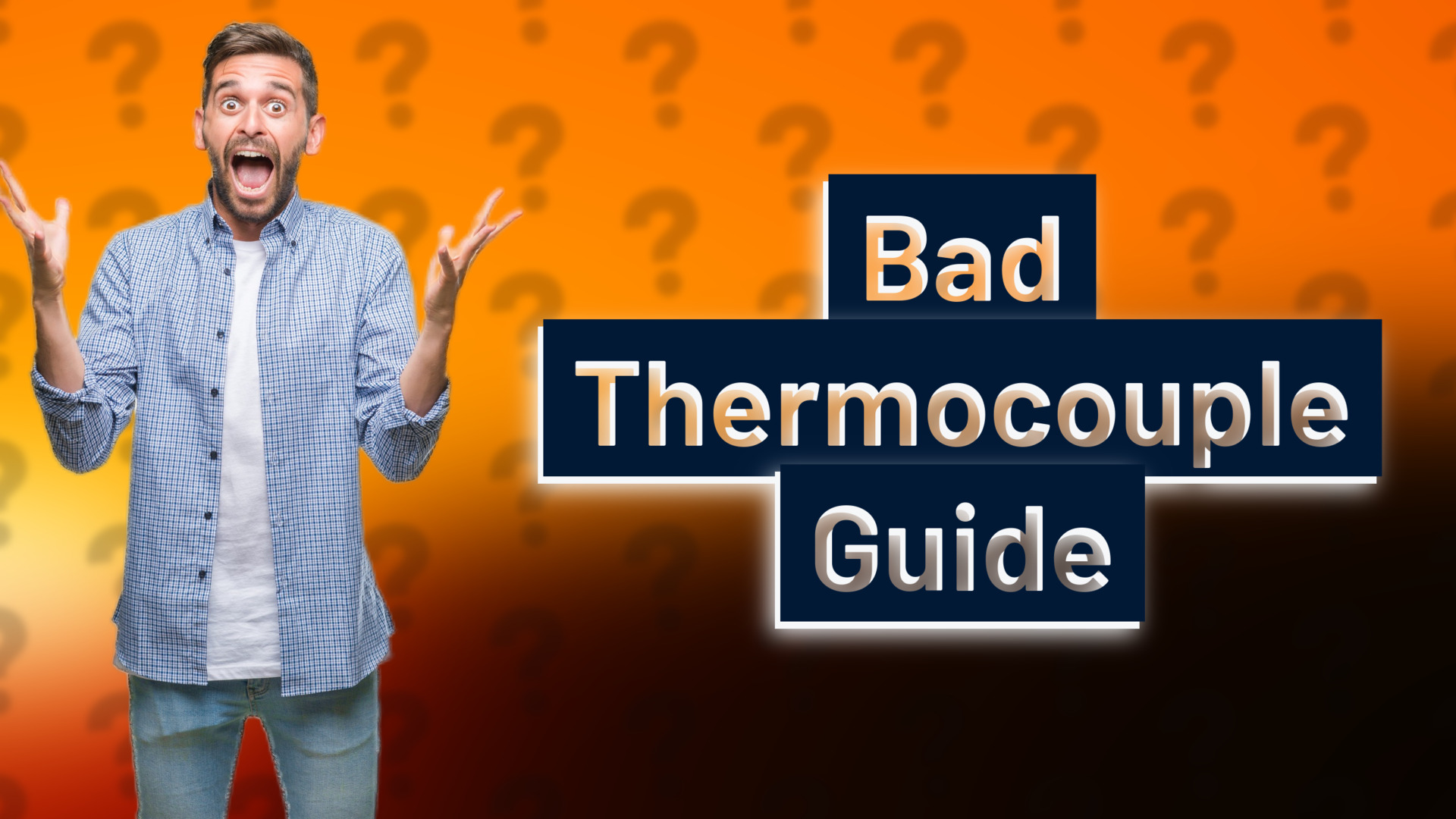 Bad Thermocouple Guide