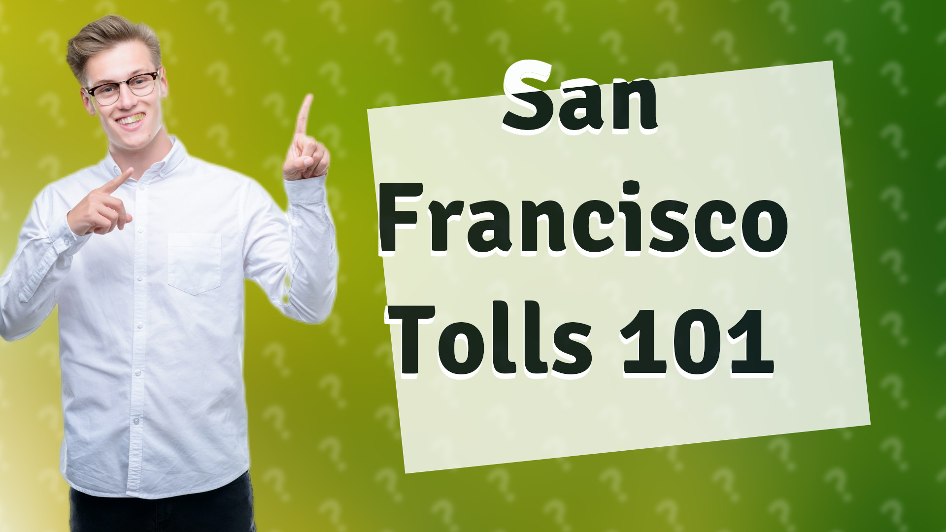 San Francisco Tolls 101