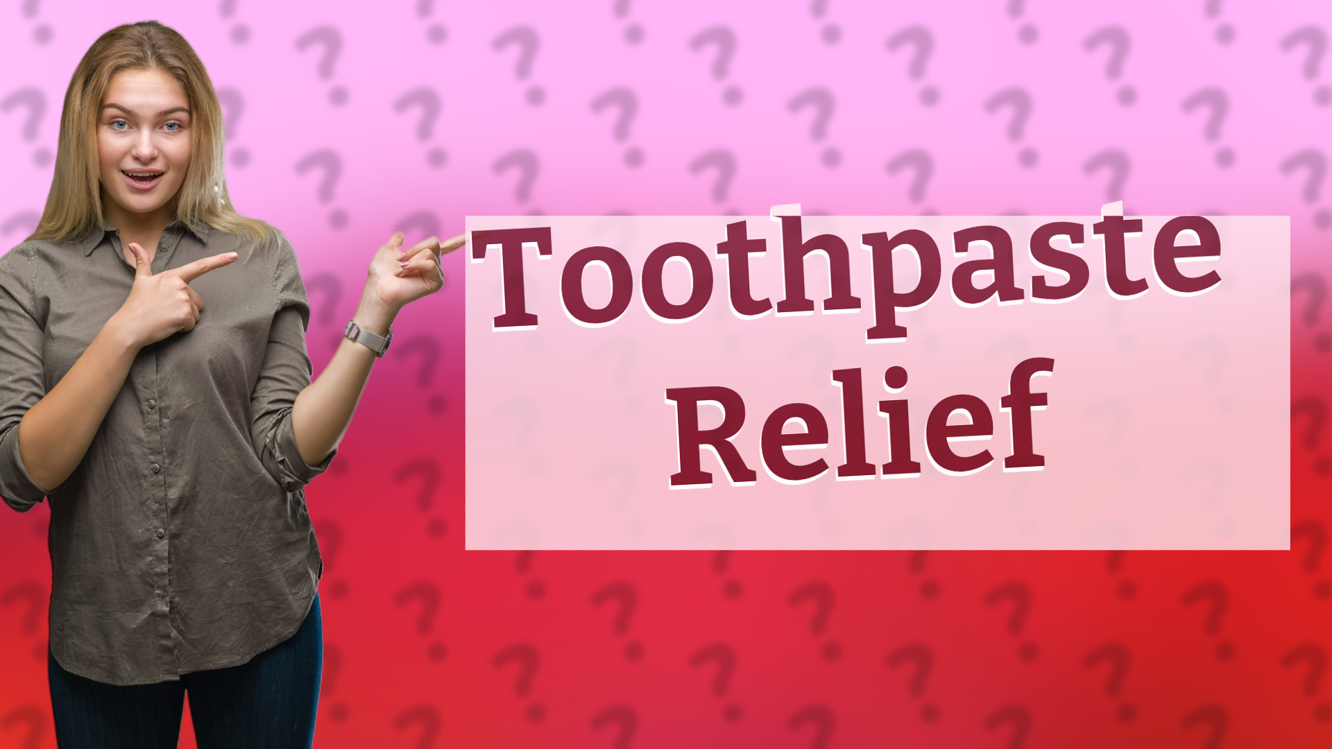 Toothpaste Relief
