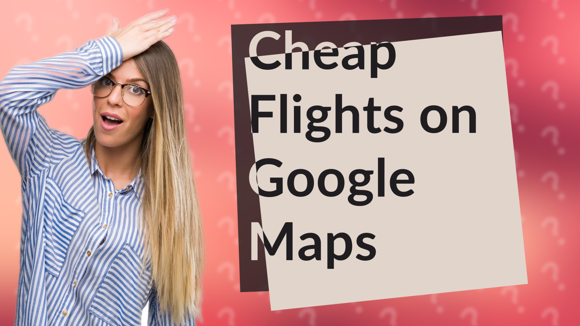 Cheap Flights on Google Maps