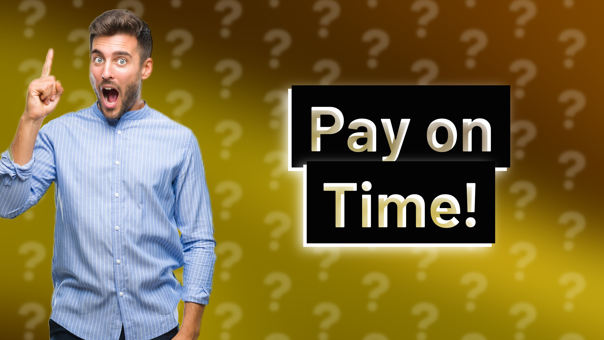 Pay on Time!