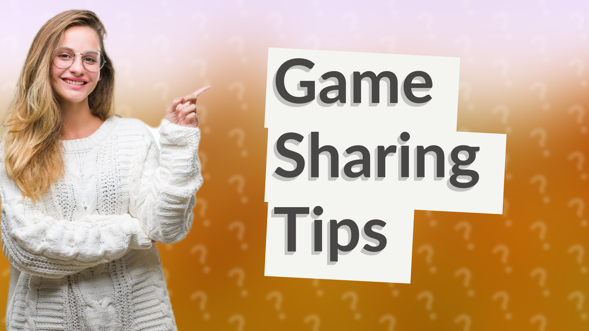Game Sharing Tips