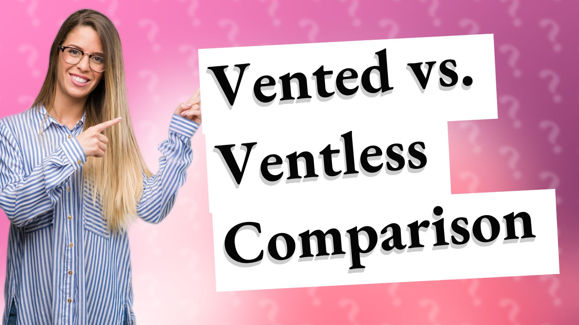 Vented vs. Ventless Comparison