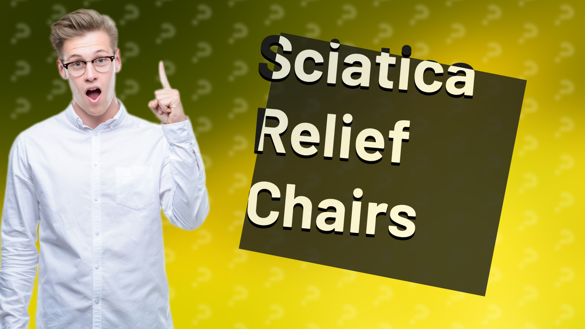 Sciatica Relief Chairs