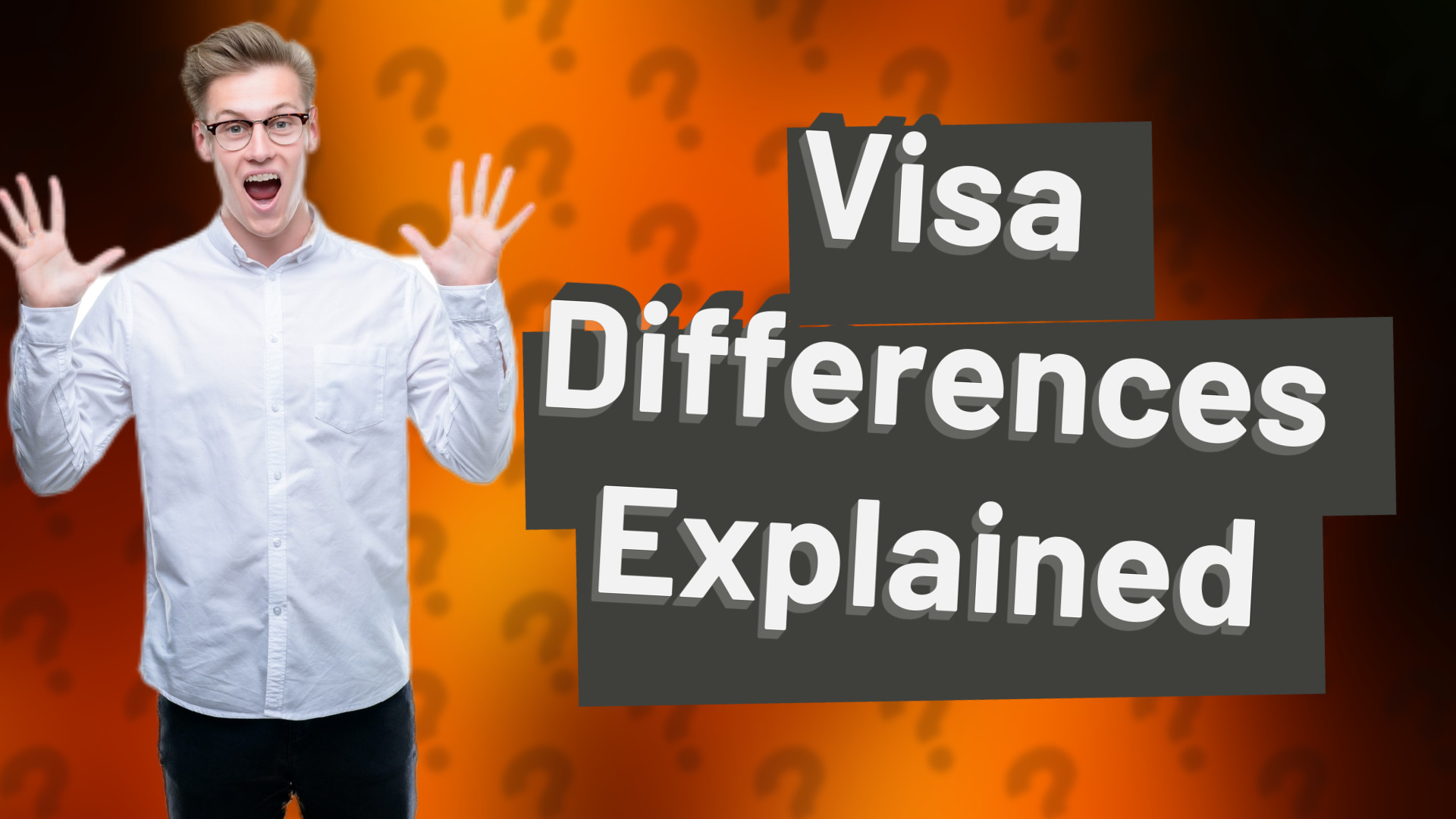 Visa Differences Explained