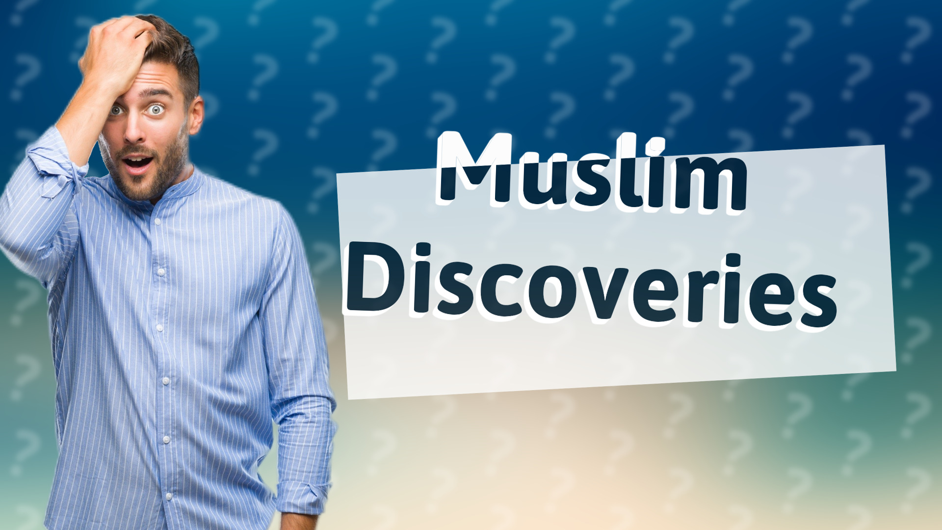 Muslim Discoveries