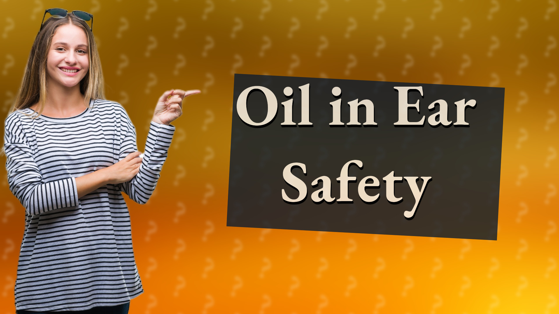 Oil in Ear Safety