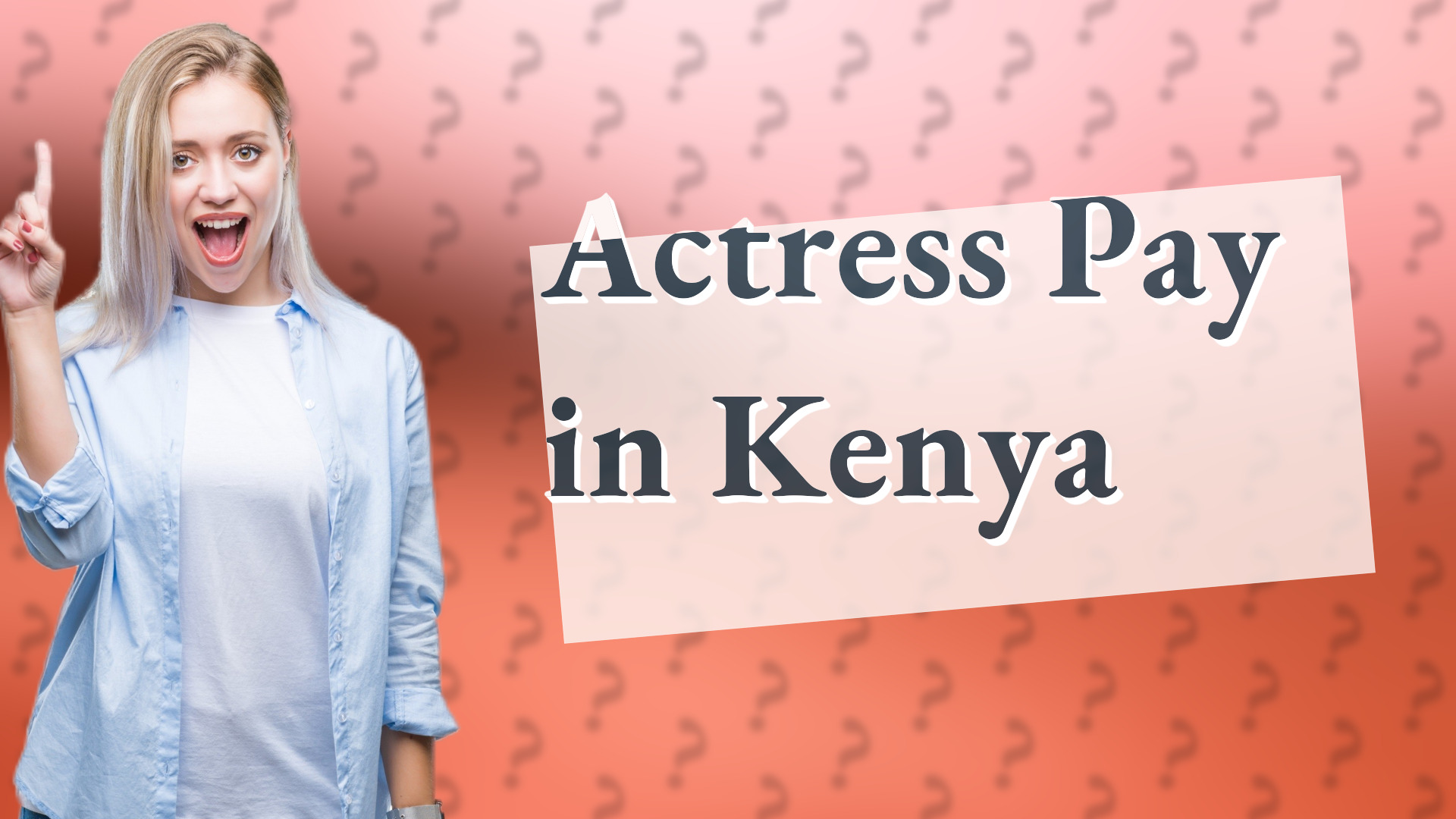 Actress Pay in Kenya