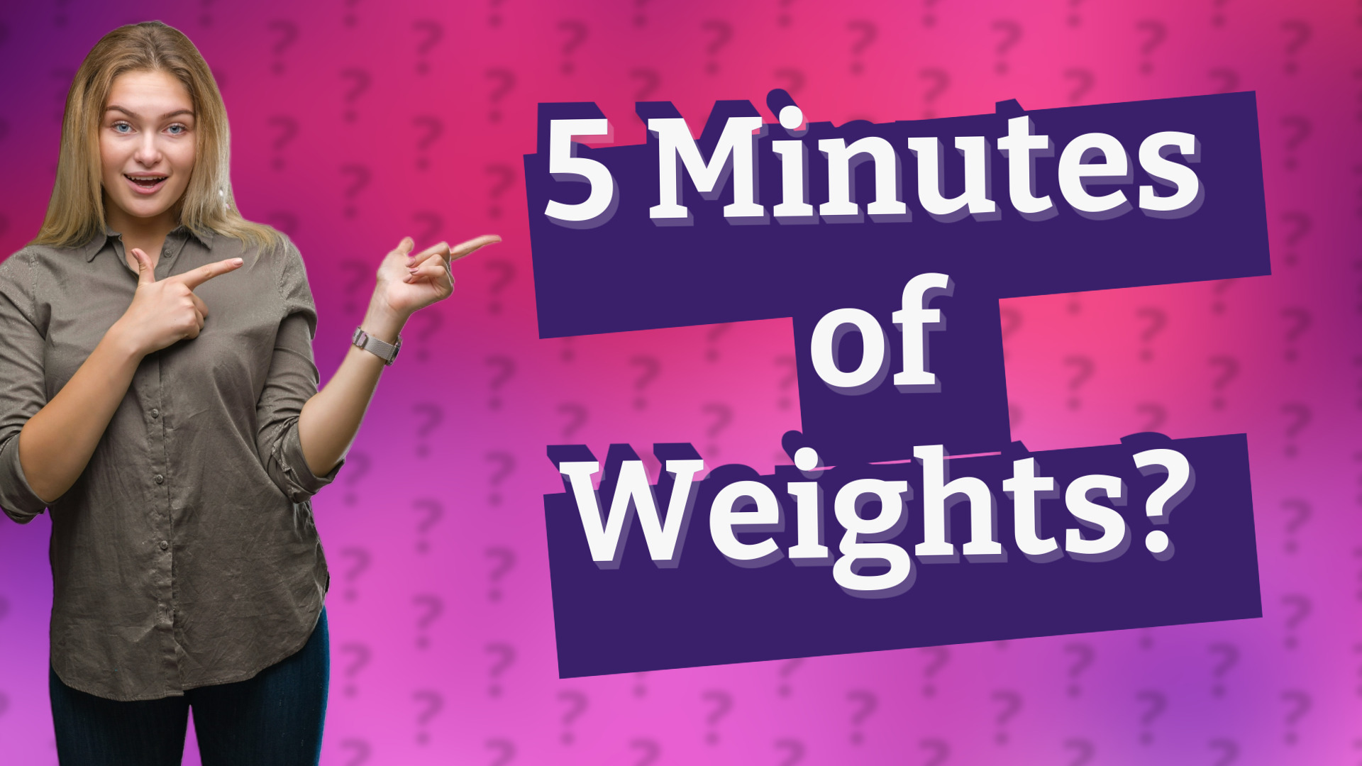 5 Minutes of Weights?