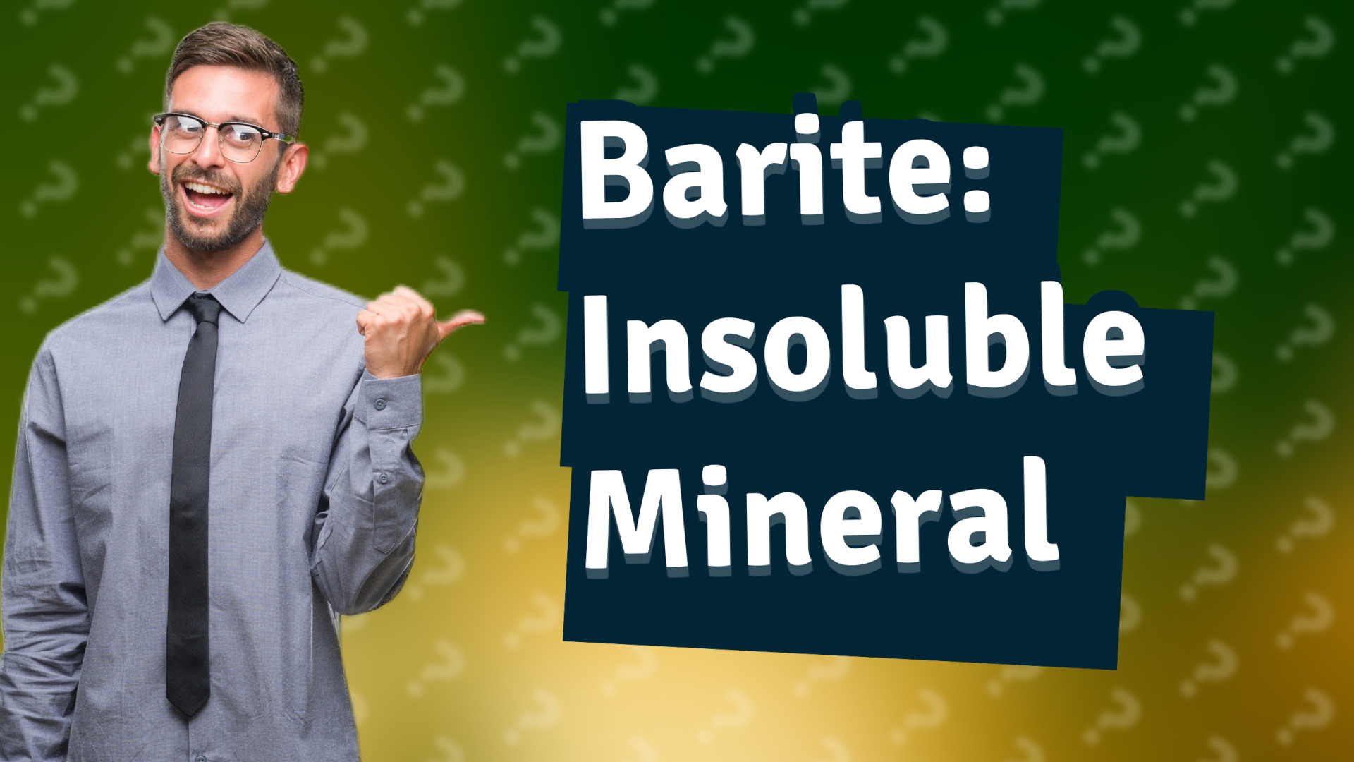 Barite: Insoluble Mineral