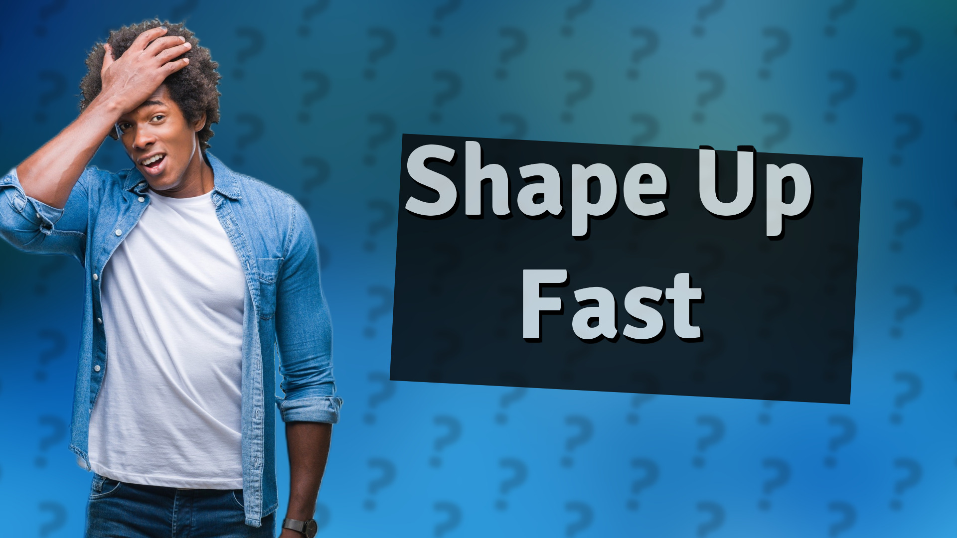 Shape Up Fast