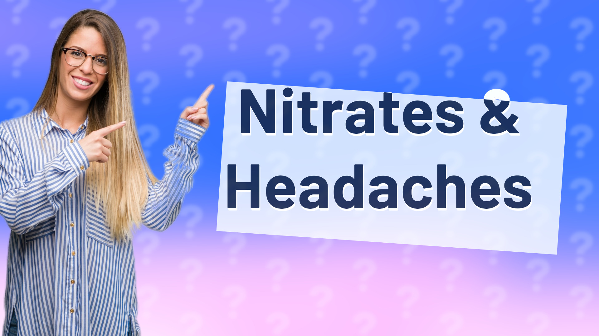 Nitrates & Headaches