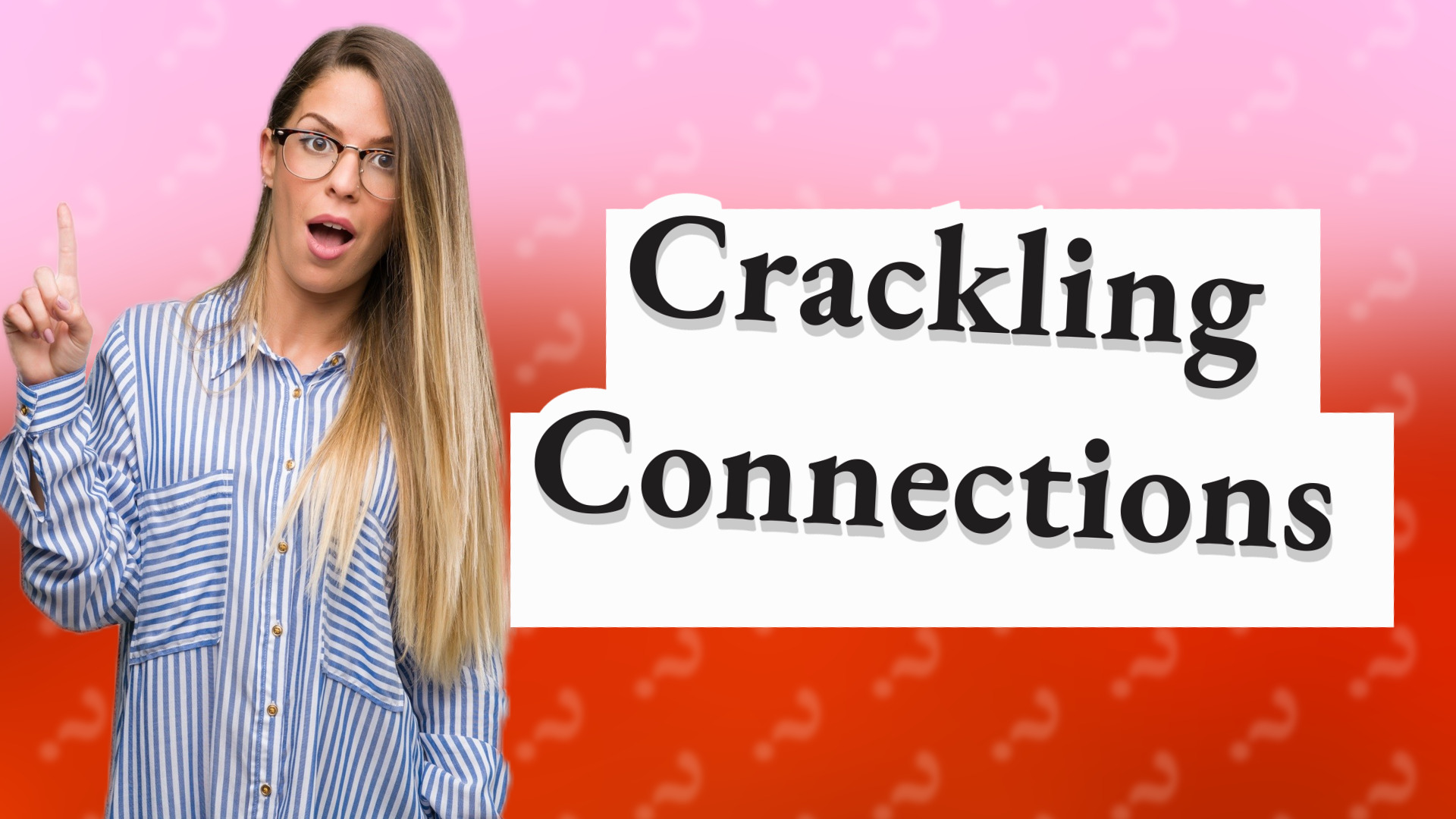 Crackling Connections