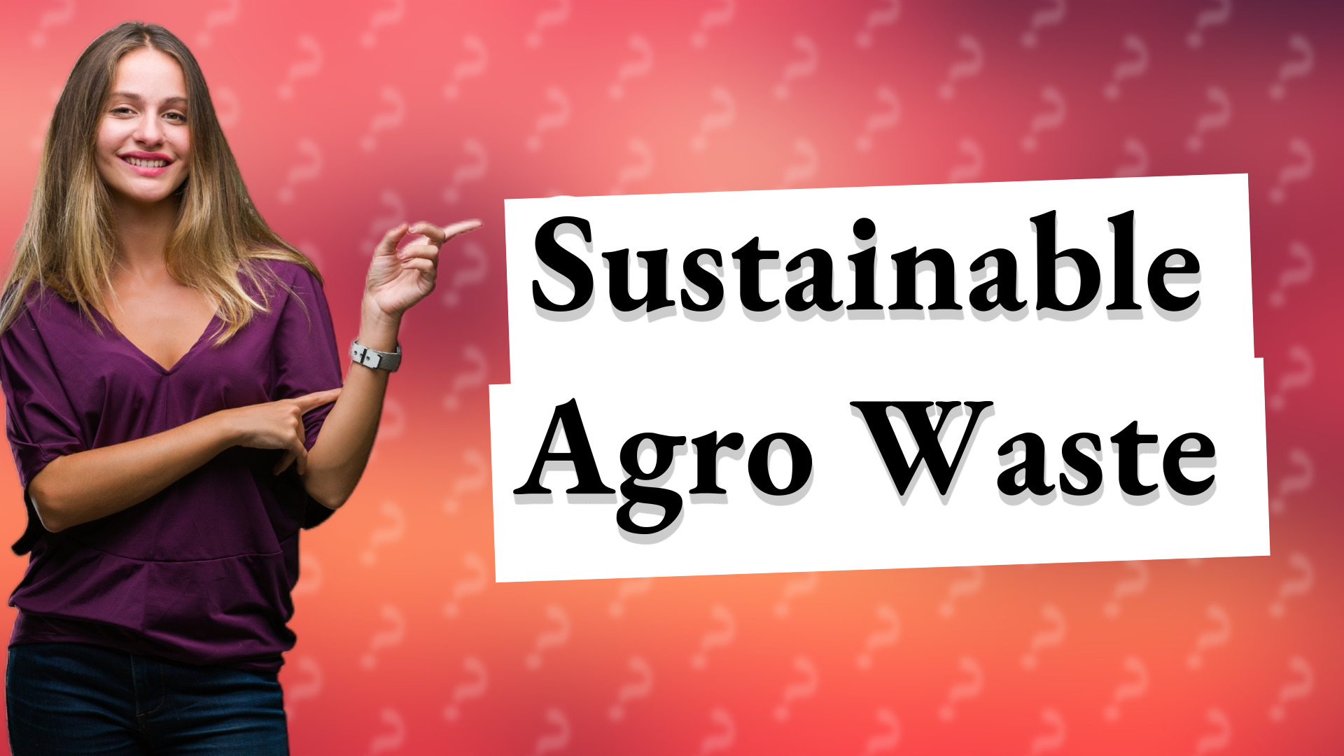 Sustainable Agro Waste