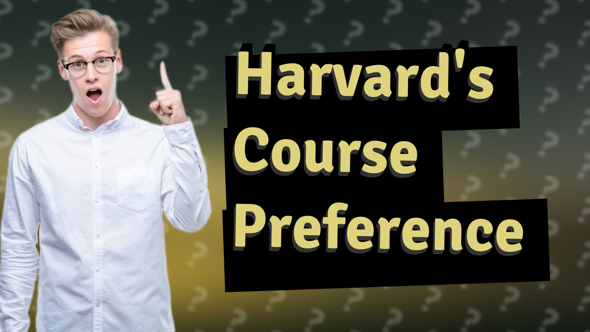Harvard's Course Preference