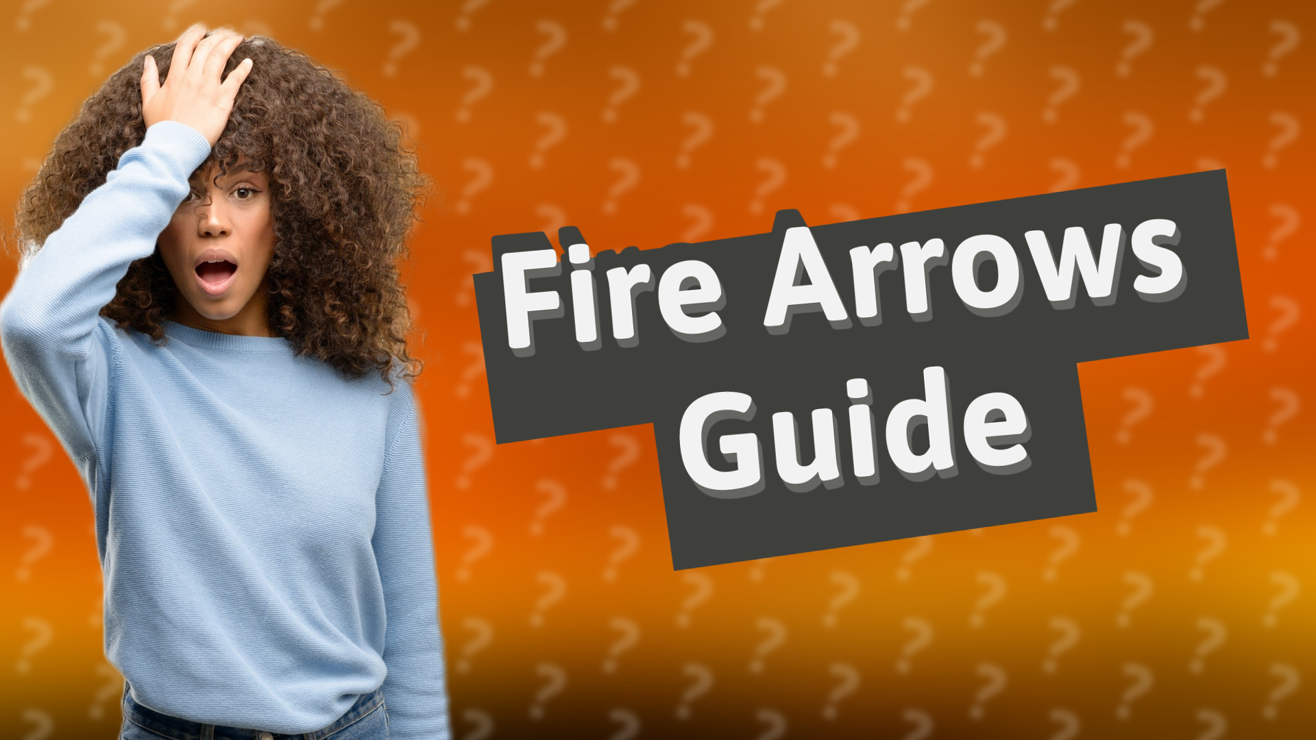 Fire Arrows Guide