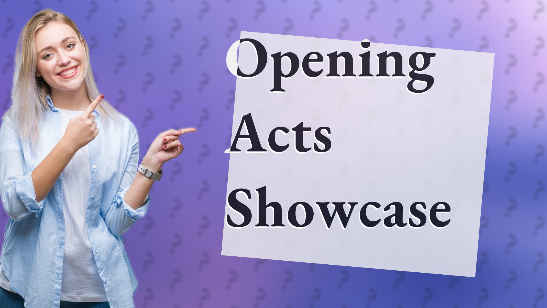 Opening Acts Showcase