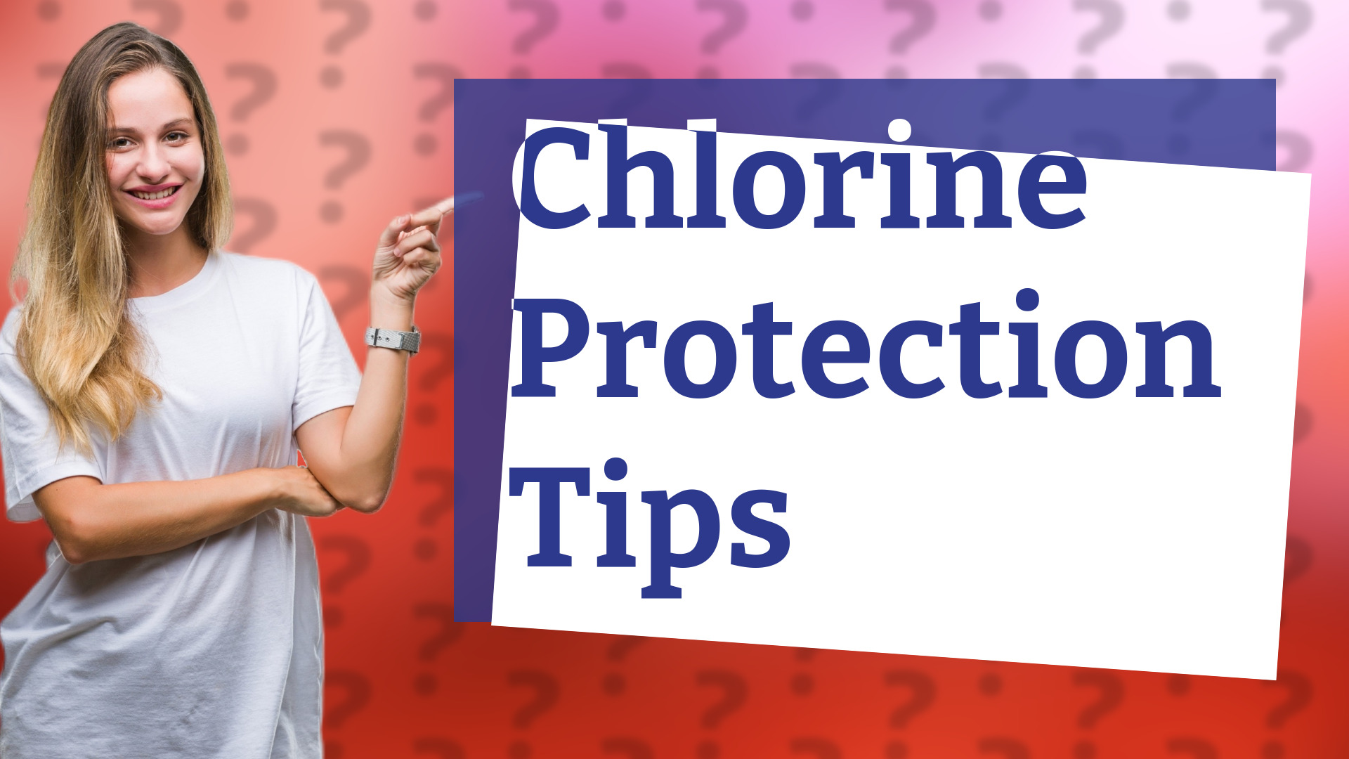 Chlorine Protection Tips
